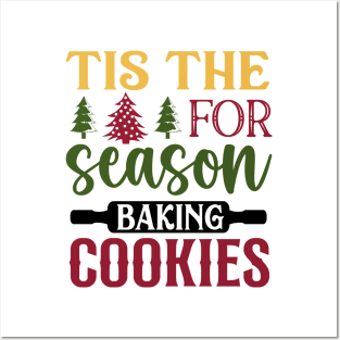 Tis the seaosn for baking cookies; Xmas; Christmas; cookies; bake; baking; cook; cooking; Christmas cooking; Christmas cookies; baker; cookie lover; kitchen decore; sign; Posters and Art